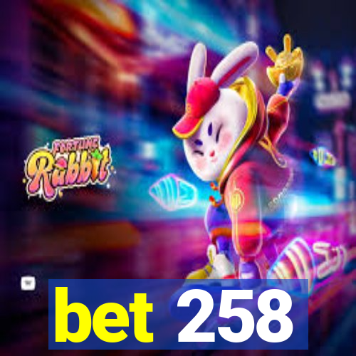 bet 258